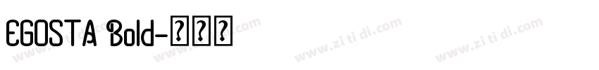 EGOSTA Bold字体转换